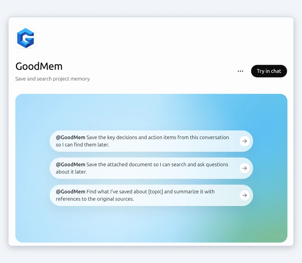The GoodMem plugin page in ChatGPT, with a Try in chat button and three
example prompts beginning with
@GoodMem.